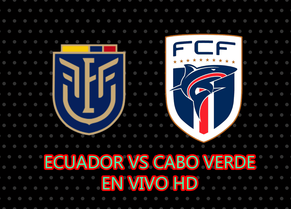 ver Ecuador vs Cabo Verde EN VIVO HD Partido Completo