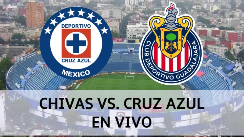 (En Vivo) CHIVAS VS CRUZ AZUL